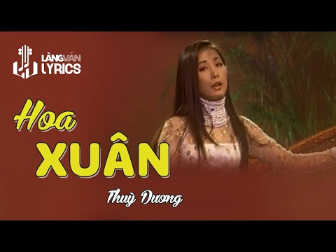 Hoa Xuân | Thuỳ Dương | Official Làng Văn (Lyrics)