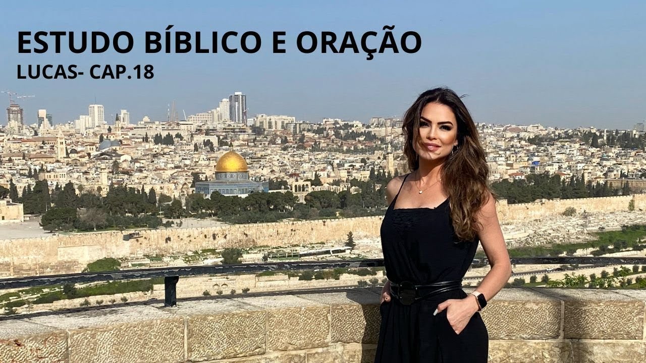 LUCAS Cap. 18 | Marinalva Callegario Devocional