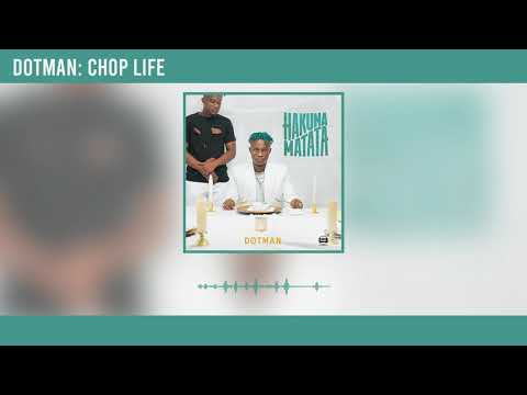 Dotman - Chop Life (Official Audio)