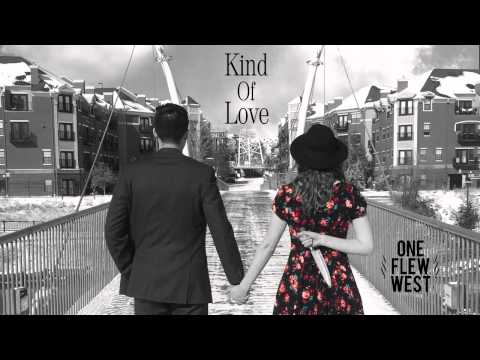 One Flew West - Kind of Love [Official Audio]