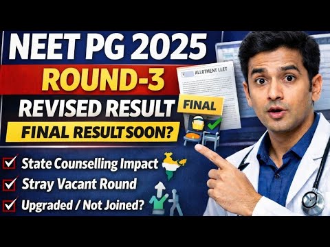 NEET PG 2025 Round-3 REVISED RESULT | FINAL RESULT SOON? State & Stray Eligibility Rules