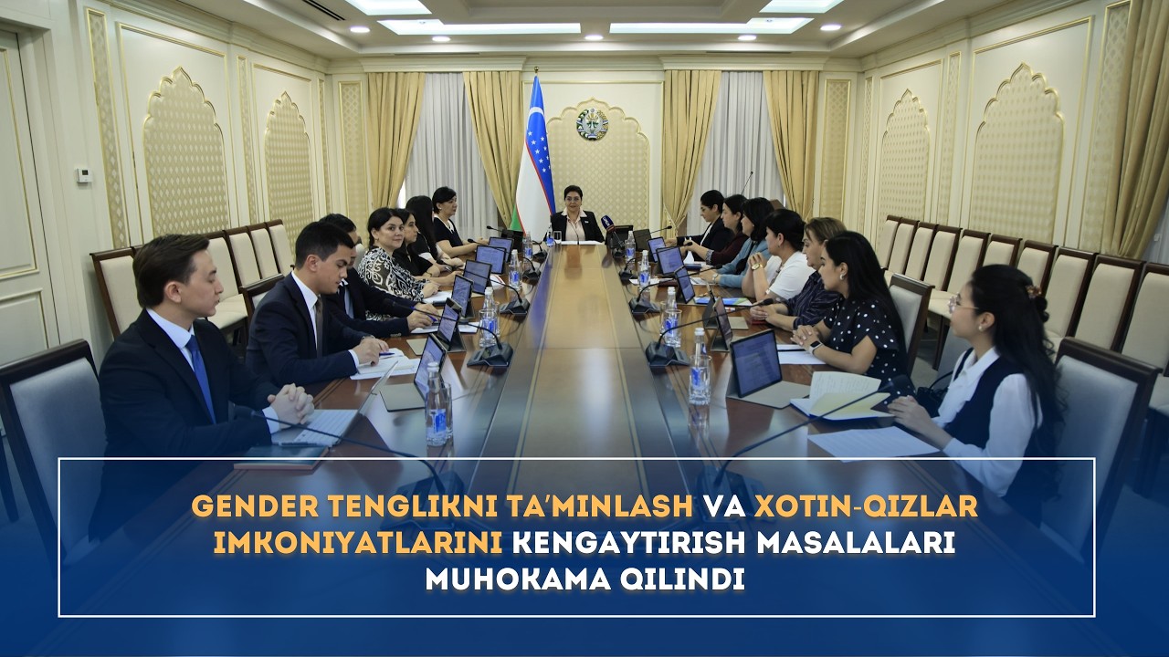 Gender tenglikni ta’minlash va xotin-qizlar imkoniyatlarini kengaytirish masalalari muhokama qilindi