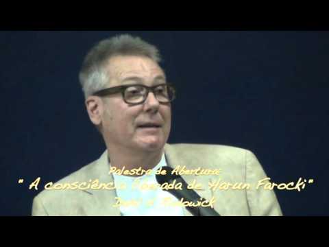 Palestra de Abertura - "A consciência liberada de Harun Farocki"  - David N.Rodowick - SOCINE
