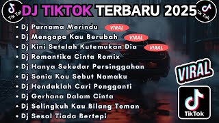 Download lagu DJ TIKTOK TERBARU 2025 FULL BASS || DJ PURNAMA MERINDU | DJ MENGAPA KAU BERUBAH mp3
