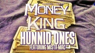 Money King Feat Mista Mac - Hunnid Ones