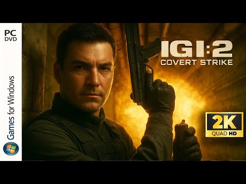IGI 2 : COVERT STRIKE | FULL GAME WALKTHROUGH | NO COMMENTARY | NO DEATHS | 2K QUAD HD