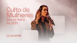 Culto de mulheres com Larissa Estrada | 18/09 | 20h (BRT)