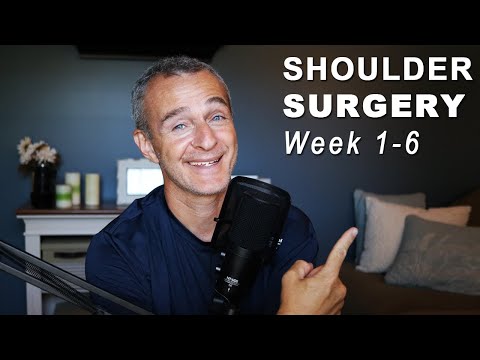 TIPS for Shoulder Surgery Recovery Weeks 1-6