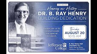 Dr. B. Ray Henry Hall Building Dedication Ceremony – August 20, 2026