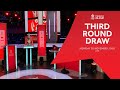 Third Round Draw | Emirates FA Cup 20-21