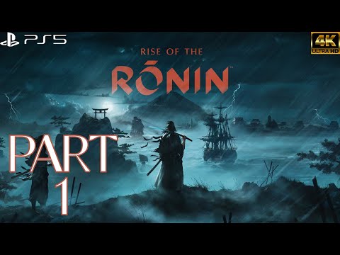 RISE OF THE RONIN Walkthrough Gameplay Part 1 - INTRO (FULL GAME)