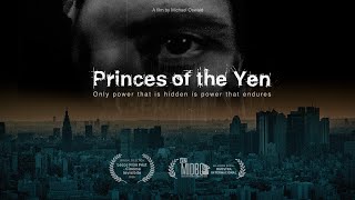 Princes of the Yen: Central Bank Truth Documentary 『円の支配者』