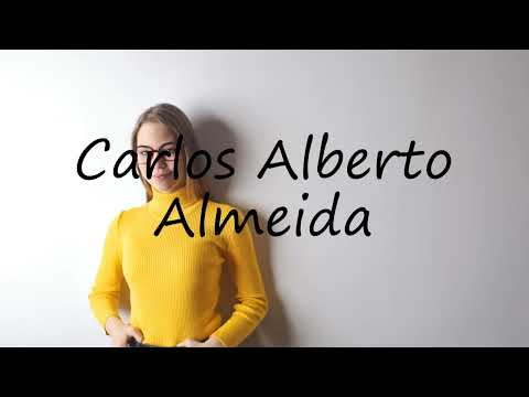 How to pronounce Carlos Alberto Almeida in English?
