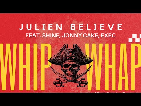 Julien Believe (feat. Shine242, Jonny Cake & EXec) - WhIP WhAP (Official Audio)