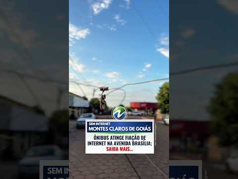 Ônibus atinge fiação de internet em Montes Claros de Goiás