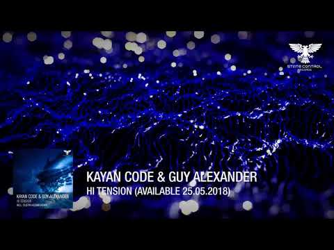 OUT NOW! Kayan Code & Guy Alexander  - Hi Tension [Tech Trance]