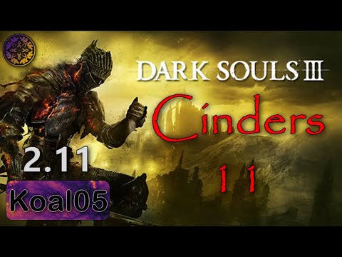 Koal05 - Dark Souls 3 Cinders 2.11 - NG+7 - 11
