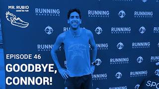Goodbye, Connor! | Ep. 46