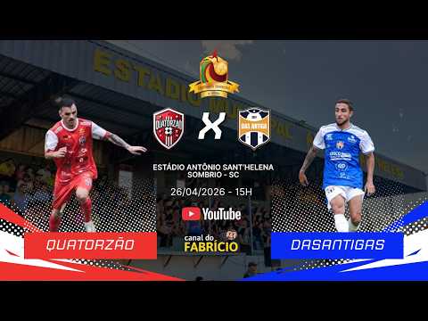 O MAIOR DE SC AO VIVO! ⚽QUATORZÃO X DASANTIGAS | Campeonato Sombriense 2026