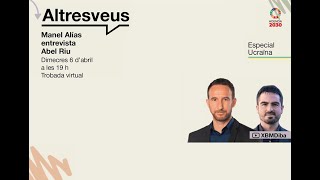 Es podria haver evitat la guerra a Ucraïna? Es pot aturar? (Manel Alías i Abel Riu)