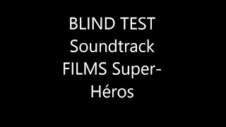 Blind test films super héros (avec réponses) IV