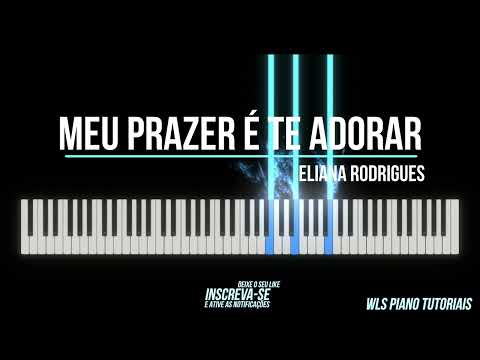 Meu Prazer É Te Adorar - Eliana Rodrigues