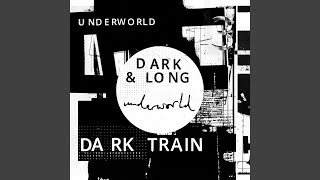 Dark &amp; Long (Drift 2 Dark Train)