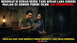 Download lagu MENGINAP DI RUMAH NENEK YANG SUDAH LAMA KOSONG,MALAH DI SURUH PERGI OLEH JIN PENUNGGU mp3