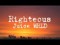 Juice WRLD - Righteous (Clean - Lyrics)