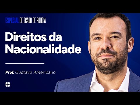 Nationality Rights | Prof. Gustavo Americano