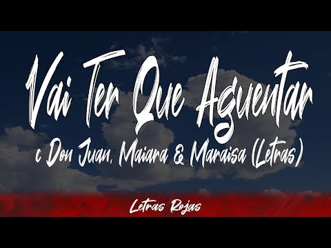 Mc Don Juan, Maiara & Maraisa - Vai Ter Que Aguentar (Lyrics / Letra) #WingLyrics