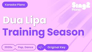 Dua Lipa - Training Season (Piano Karaoke)