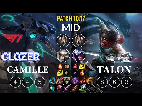 T1 Clozer Camille vs Talon Mid - KR Patch 10.17