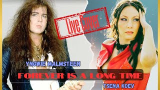 Forever Is a Long Time - Yngwie Malmsteen Cover (by Tsena Koev)