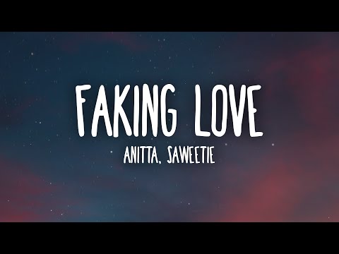 Anitta, Saweetie - Faking Love (Lyrics) - YouTube