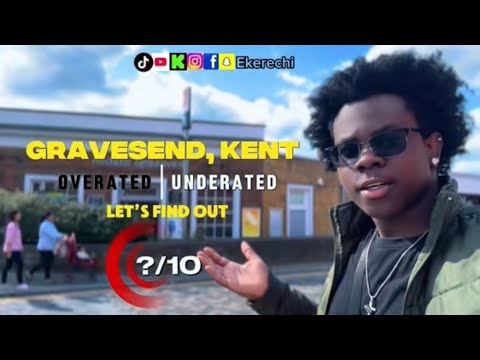 EXPLORING GRAVESEND KENT IS IT A 10/10 or NA 😱