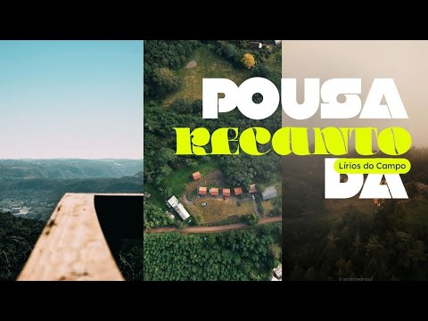 O Refúgio Escondido Que Encontramos na Serra Gaúcha | Recanto Lírios do Campo 