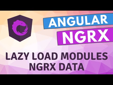 59. Use Ngrx Data in the Lazy Loaded Modules in the Ngrx Angular Application.