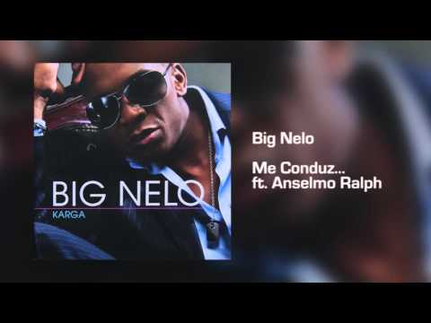 Big Nelo - Me Conduz ft Anselmo Ralph [Áudio]