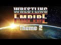 Wrestling Empire Main Menu Theme 2  (Wolves - Warriors)
