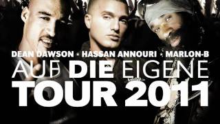 AUF DIE EIGENE TOUR 2011 / HASSAN ANNOURI ,DEAN DAWSON & MARLON-B