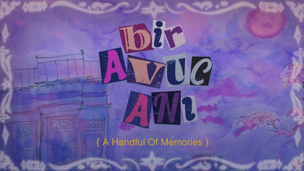 Bir Avuç Anı ( A Handful Of Memories) - CSSSA 2024 film