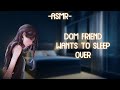 ASMR ROLEPLAY Dom Friend Wants To Sleep Over Binaural F4A