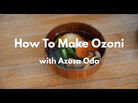 How to Make Ozoni with Azusa Oda