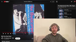 The Replacements - Kick Your Door Down Reaction &amp; Listen