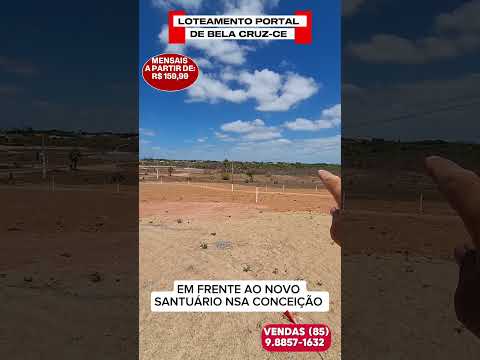 Loteamento Portal de Bela Cruz Lotes e Terrenos Financiados Localização valorização comercial