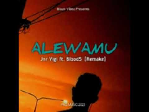 Alewamu (Jnr Vigi ft Blood 5)2024