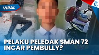 Diduga Incar Pembully! Pelaku Peledakan SMAN 72 Samakan Diri dengan Teroris, Teman Ungkap Hal Ini