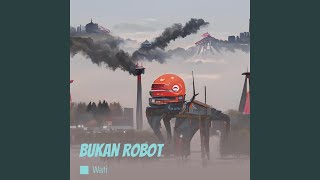 Download lagu Bukan Robot mp3