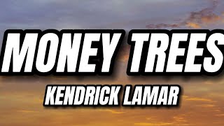 Kendrick Lamar - Money Trees (Lyrics) feat. Jay Rock